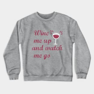 Funny Wine Lovers Drinking Crewneck Sweatshirt